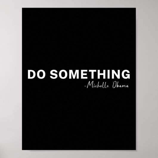 Doe Soing Michelle Obama 2024 Quote Poster (Voorkant)