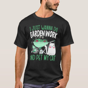 Doe Tuinwerk En Aai Mijn Kat Tuingereedschap Kitt T-shirt