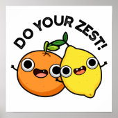 Doe uw Zest Funny Citrus Fruit Pun Poster (Voorkant)