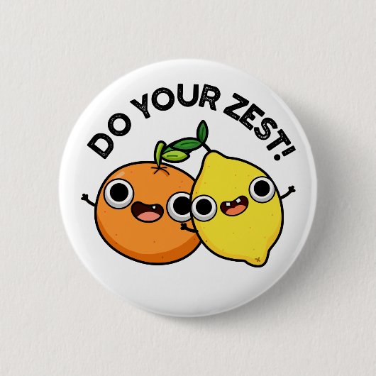 Doe uw Zest Funny Citrus Fruit Pun Ronde Button 5,7 Cm (Voorkant)