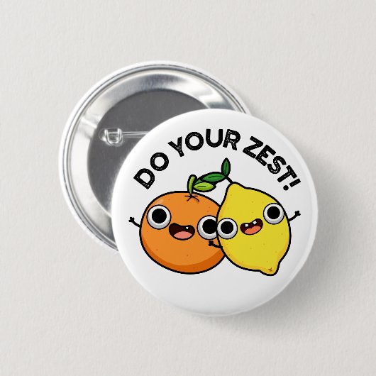 Doe uw Zest Funny Citrus Fruit Pun Ronde Button 5,7 Cm (Voorkant /achterkant)