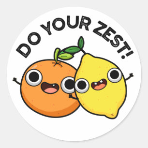 Doe uw Zest Funny Citrus Fruit Pun Ronde Sticker