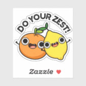 Doe uw Zest Funny Citrus Fruit Pun Sticker (Vel)