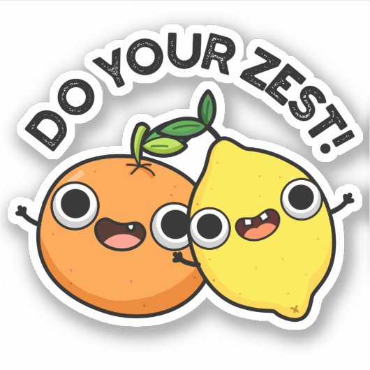 Doe uw Zest Funny Citrus Fruit Pun Sticker (Voorkant)