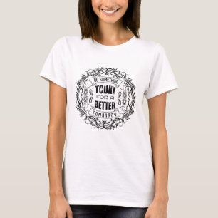 Doe vandaag iets voor een betere toekomst t-shirt