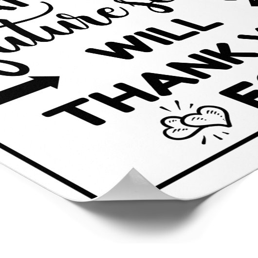 doe vandaag iets wat je toekomstig zelf moet doen poster (Hoek)