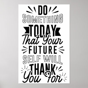 Doe vandaag nog iets motivatie citaat poster