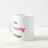 Doe verbluffende dingen koffiemok (Voorkant links)