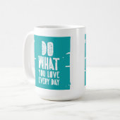 Doe waar je elke dag van houdt koffiemok (Voorkant links)