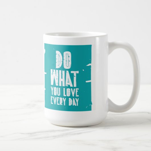 Doe waar je elke dag van houdt koffiemok (Rechts)