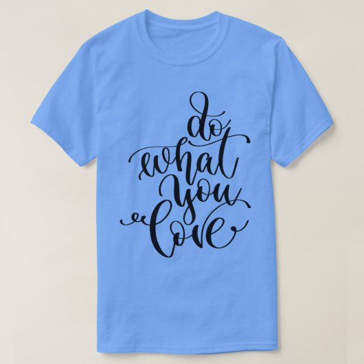 Doe waar je van houdt 1 t-shirt (Design voorkant)