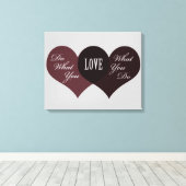 Doe waar je van houdt canvas afdruk (Insitu (Houten vloer))