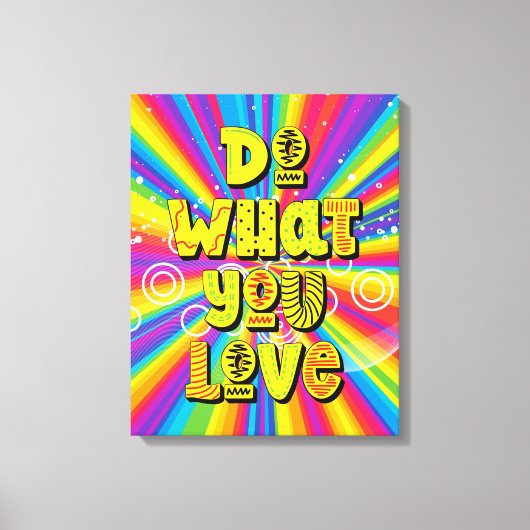 Doe waar je van houdt! Motivatie Canvas Afdruk (Voorkant)