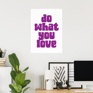 Doe waar je van houdt poster