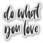 Doe waar je van houdt sticker (Voorkant)