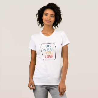 Doe waar je van houdt t-shirt