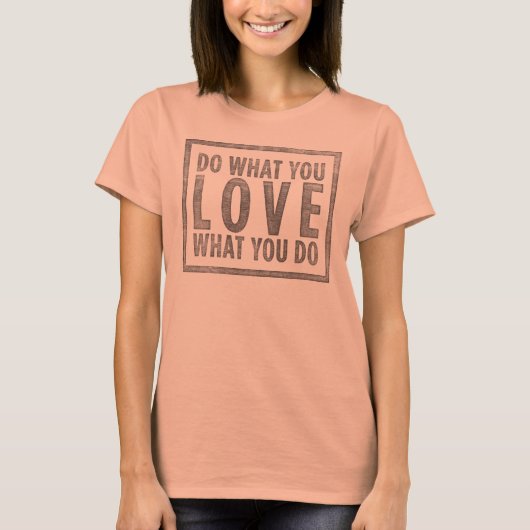 Doe waar je van houdt t-shirt (Voorkant)