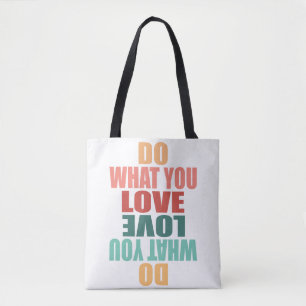 Doe waar je van houdt wat je doet - Motivatie Tote Bag