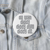 Doe Wah Diddy... Ronde Button 4,0 Cm (In situ)