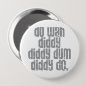Doe Wah Diddy... Ronde Button 4,0 Cm (Voorkant /achterkant)