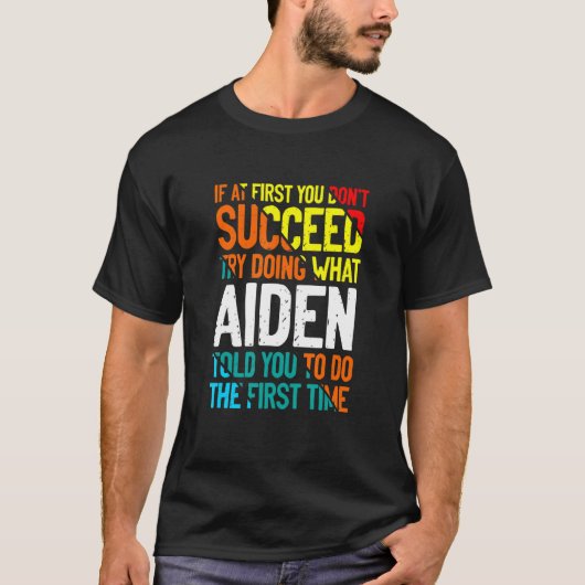 Doe wat Aiden je vertelde om de naam van Gezegden T-shirt (Voorkant)