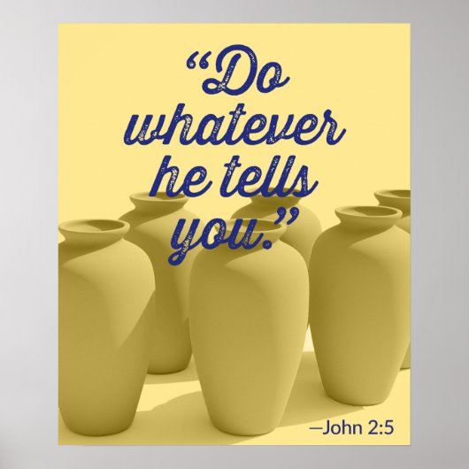 Doe Wat Hij Zegt Johannes 2:5 Poster (Voorkant)