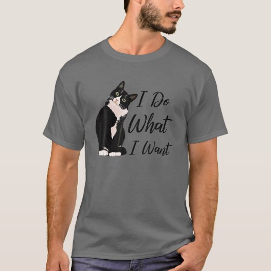 Doe wat ik wil dat Tuxedo Cat Mam Cute Graphic T-shirt (Voorkant)