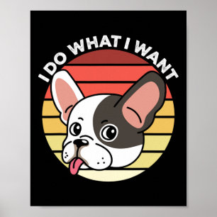 Doe Wat Ik Wil Frenchie Retro Franse Bulldog Hond  Poster