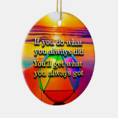 Doe wat je altijd deed Recovery Slogan Ornament (Rechts)