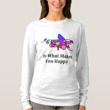 Doe wat je blij maakt met Shirt