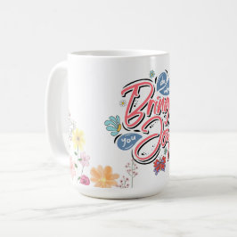 Doe wat je brengt Joy Floral en Butterfly quote Koffiemok