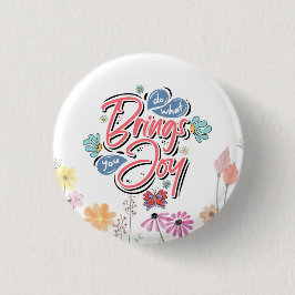 Doe wat je brengt Joy Floral en Butterfly quote Ronde Button 3,2 Cm
