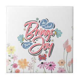 Doe wat je brengt Joy Floral en Butterfly quote Tegeltje