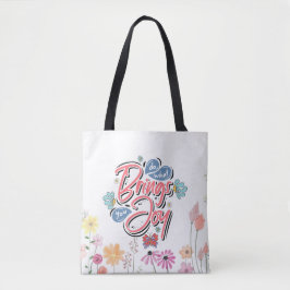 Doe wat je brengt Joy Floral en Butterfly quote Tote Bag