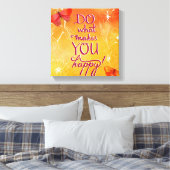 Doe wat je gelukkig maakt canvas afdruk (Insitu (Slaapkamer))