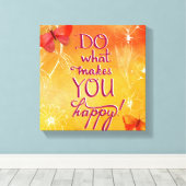 Doe wat je gelukkig maakt canvas afdruk (Insitu (Houten vloer))