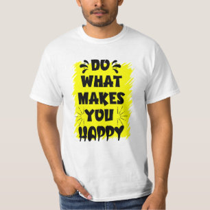 Doe wat je gelukkig maakt t-shirt