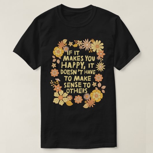 Doe wat je gelukkig maakt t-shirt (Design voorkant)
