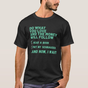 Doe wat je leuk vindt om het boek te lezen op mijn t-shirt