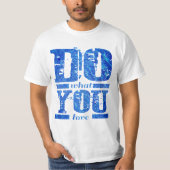 DOE WAT JE leuk vindt T-shirt (Voorkant)