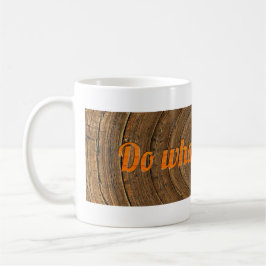 Doe wat je lief is koffiemok