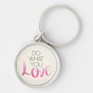 Doe wat je liefhebt 2 sleutelhanger