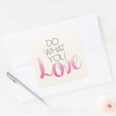Doe wat je liefhebt 2 vierkante sticker (Envelop)