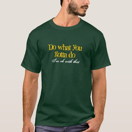 Doe wat je moet doen t-shirt (Voorkant)