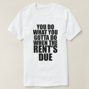 DOE WAT JE MOET DOEN WANNEER DE HUUR VERPLICHT IS T-SHIRT