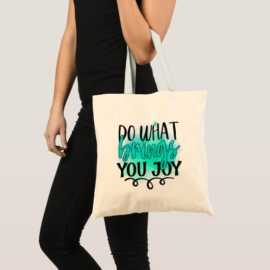 Doe wat je plezier brengt tote bag (Voorkant (product))