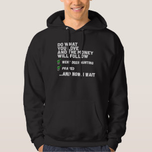 Doe wat je van gebeden DEER jacht houdt Hoodie