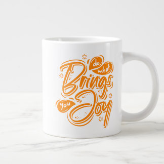 Doe wat je vreugde brengt grote koffiekop
