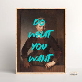 Doe wat je wilt Renaissance Schilderij Quote Wall Poster