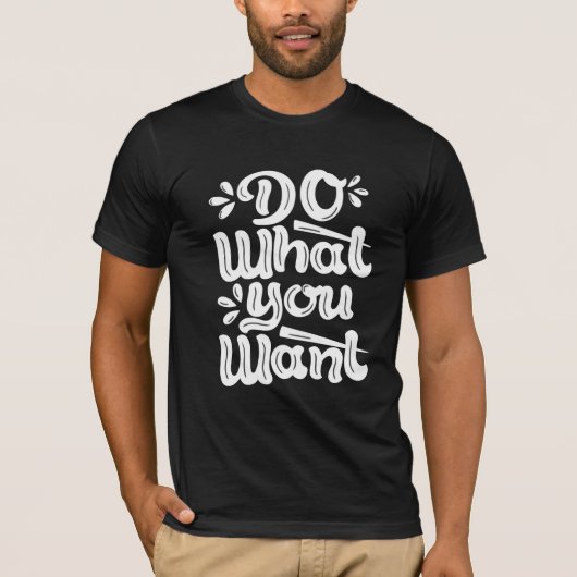 Doe wat je wilt t-shirt (Voorkant)